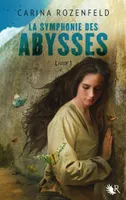 La Symphonie des Abysses - Livre 1