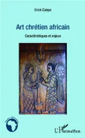 Art chrétien africain, Caractéristiques et enjeux