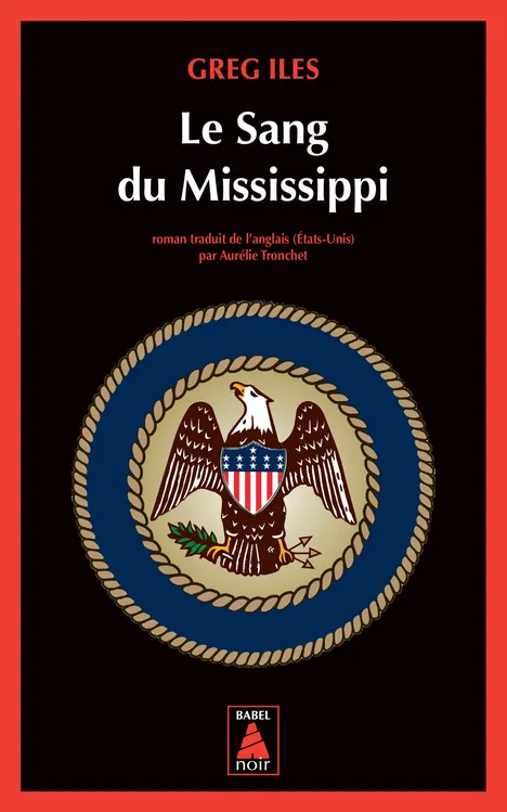Livres Polar Policier et Romans d'espionnage Le sang du Mississippi, Roman Greg Iles