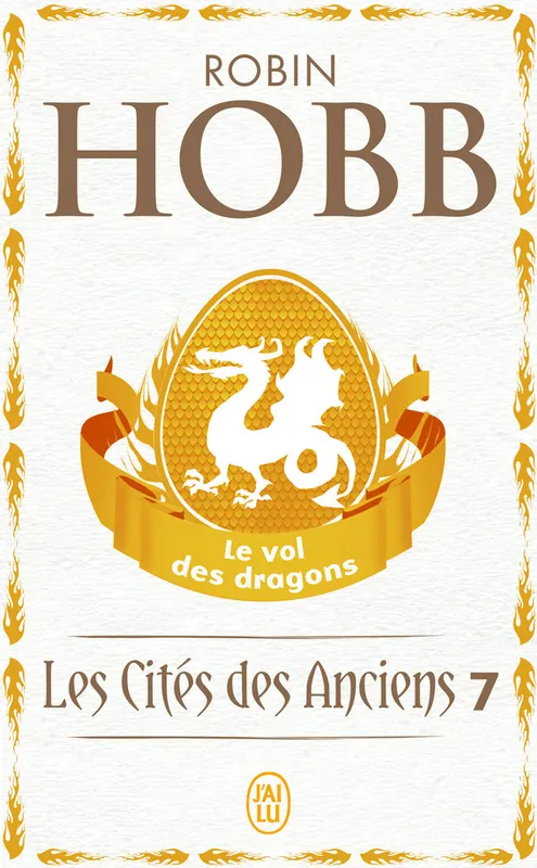Livres Littératures de l'imaginaire Science-Fiction Les cités des anciens, 7, Le vol des dragons Robin Hobb