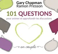 101 questions pour animer et approfondir les discussions en couple