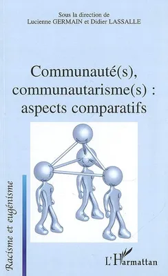 Communauté(s), communautarisme(s): aspects comparatifs