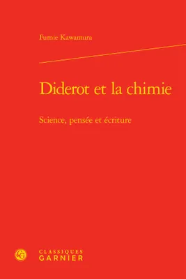 Diderot et la chimie, Science, pensée et écriture
