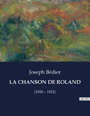 LA CHANSON DE ROLAND, (1920 - 1922)