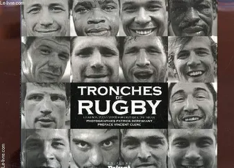Tronches de rugby / la saison 2007-2008 par ceux qui l'ont vécue, la saison 2007-2008 par ceux qui l'ont vécue