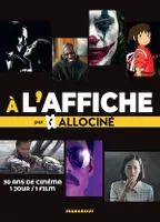 A l'affiche par Allociné, 30 ans de cinéma 1 jour / 1 film