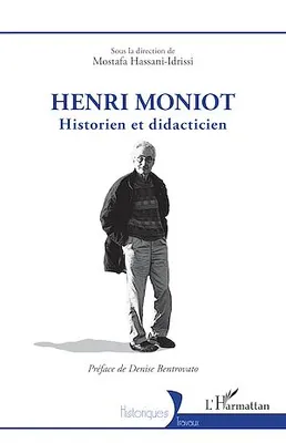 Henri Moniot, Historien et didacticien