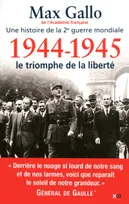 Une histoire de la Deuxième guerre mondiale, 5, 1944-1945, le triomphe de la liberté