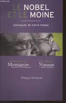 Le Nobel et le Moine, dialogues de notre temps - Entretien avec le Professeur Luc Montagnier et le Père Michel Niaussat, dialogues de notre temps