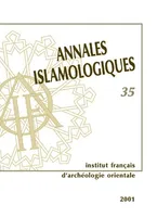 Annales islamologiques., 35, Annales islamologiques 2 volumes et cd rom tome 35