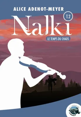 Le temps du chaos, Nalki – Tome 2