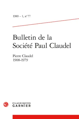 Bulletin de la Société Paul Claudel, Pierre Claudel 1908-1979