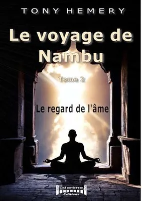 Le voyage de Nambu - Tome 2, Le regard de l'âme