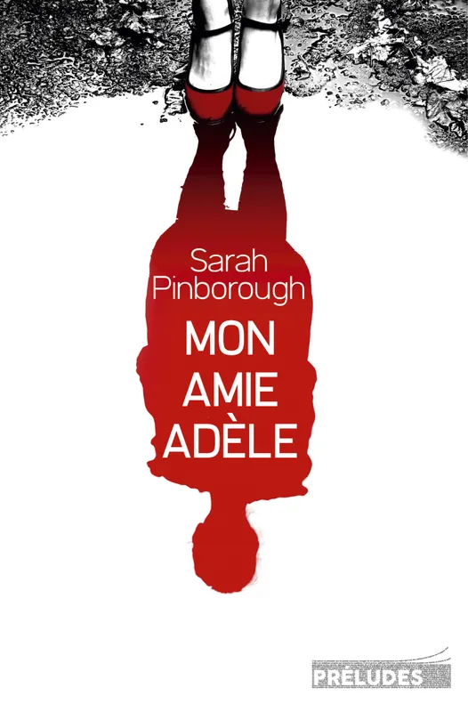 Livres Polar Thriller Mon amie Adèle Sarah Pinborough