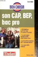 Bien choisir son CAP, BEP, bac pro, édition 2005