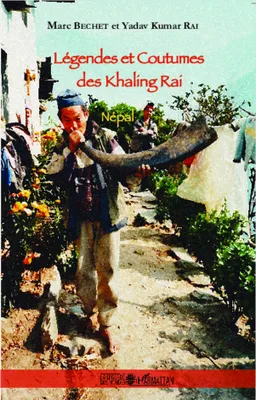 Légendes et Coutumes des Khaling Rai, (Népal)