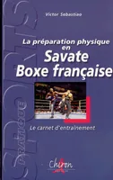 PREPA PHYSIQUE EN SAVATE BOXE FRANC.