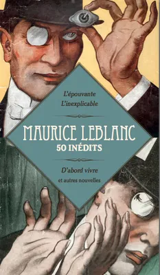 Maurice Leblanc - 50 inédits