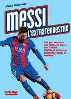 Messi, l'extraterrestre