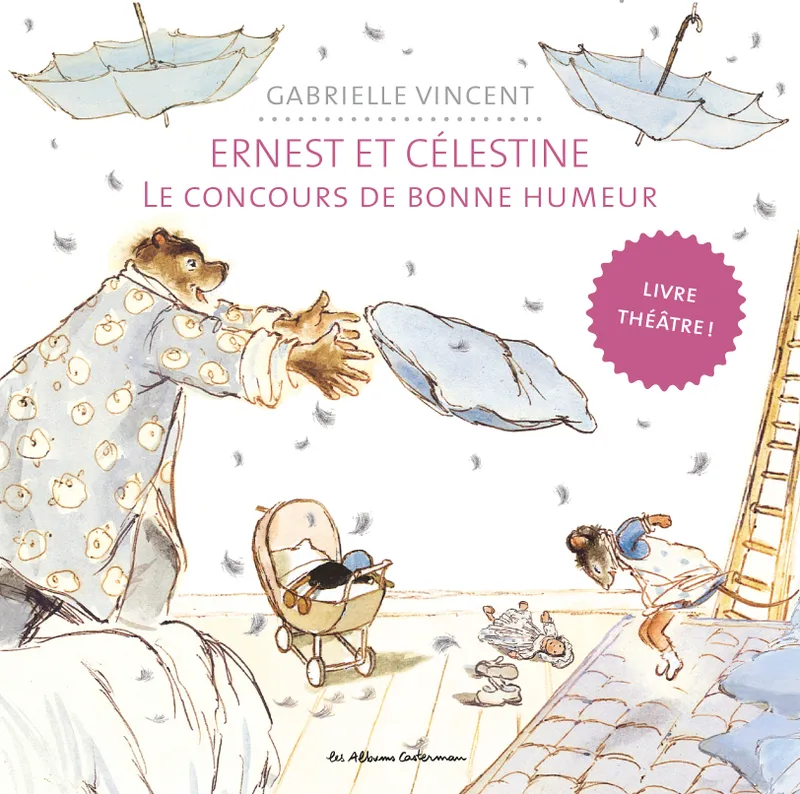 Ernest et Célestine, Le concours de bonne humeur, Livre théâtre Gabrielle Vincent