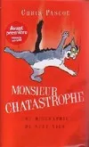 Monsieur Chatastrophe, une biographie de neuf vies