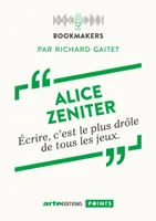 Alice Zeniter, une écrivaine au travail, Bookmakers