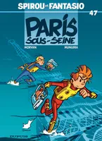 Les Aventures de Spirou et Fantasio, 47, Spirou et Fantasio - Tome 47 - Paris-sous-Seine