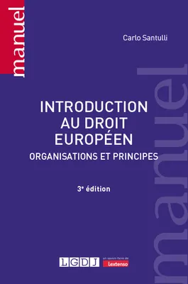 Introduction au droit européen, Organisations et principes