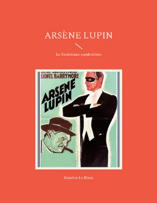 Arsène Lupin, Le Gentleman-cambrioleur
