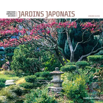 Jardins japonais / concevoir, aménager, décorer