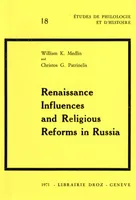Renaissance Influences and Religious Reforms in Russia :  Western and Post-Byzantine Impacts on Culture and Education (16th-17th Centuries)