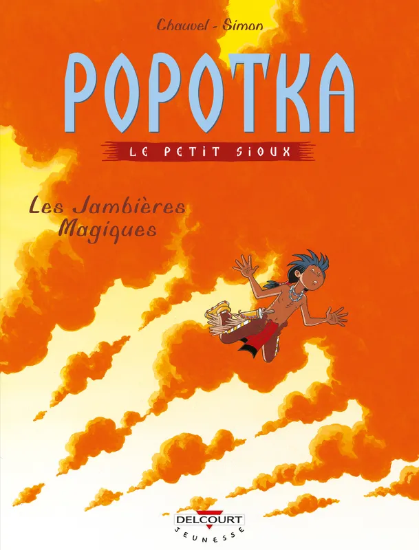 Livres BD BD jeunesse 4, Popotka le petit sioux T04, Les Jambières magiques David Chauvel