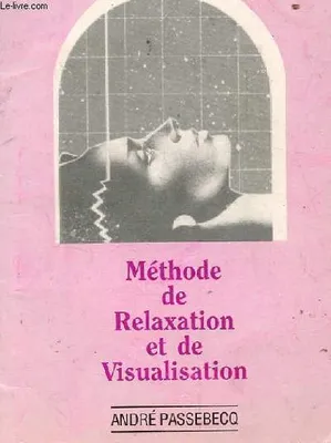 Méthode de relaxation et de visualisation