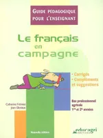 Français en campagne : guide pédagogique (édition 2006) (Le), guide pédagogique pour l'enseignant