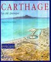 Carthage : La cité punique, la cité punique
