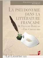 La pseudonymie dans la littérature française, De françois rabelais à éric chevillard