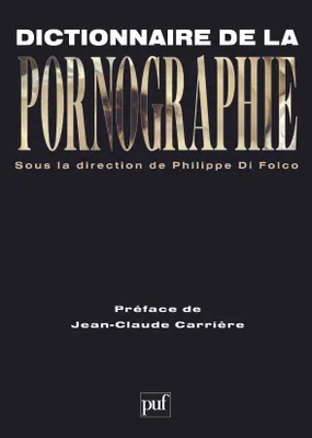 Dictionnaire de la pornographie, suivi d'une galerie de noms et d'une galerie de mots
