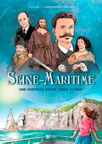 La Seine-Maritime, Une histoire entre terre et mer
