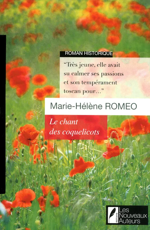 Livres Littérature et Essais littéraires Romans contemporains Francophones Le chant des coquelicots Marie-Hélène Romeo