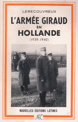 L'ARMEE GIRAUD EN HOLLANDE