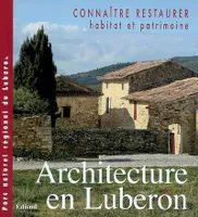Architecture en Luberon - connaître et restaurer l'habitat et le patrimoine, connaître et restaurer l'habitat et le patrimoine