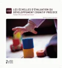 Les échelles d'évaluation du développement cognitif précoce, Manuel illustré d'administration