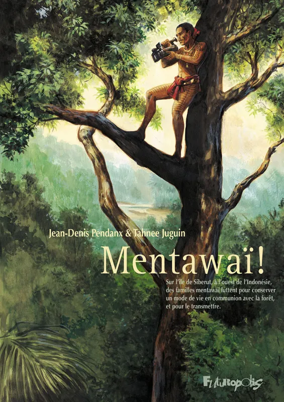 Livres BD BD adultes Mentawaï ! Tahnee Juguin, Jean-Denis Pendanx