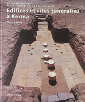 Edifices et rites funéraires à Kerma