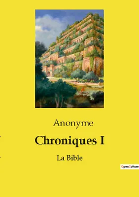 Chroniques I, La Bible