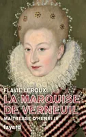 La marquise de Verneuil, maîtresse d'Henri IV