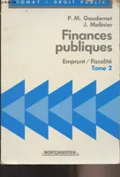 2, Emprunt-fiscalité, Finances publiques t. 2
