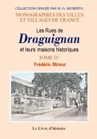 Tome IV, Les rues de Draguignan et leurs maisons historiques
