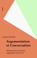 Argumentation et Conversation, Éléments pour une analyse pragmatique du discours