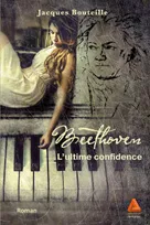 Beethoven, L'ultime confidence